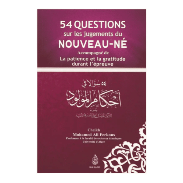 54 Questions sur les jugements du nouveau-né - Cheikh Mohamed Ali Ferkous