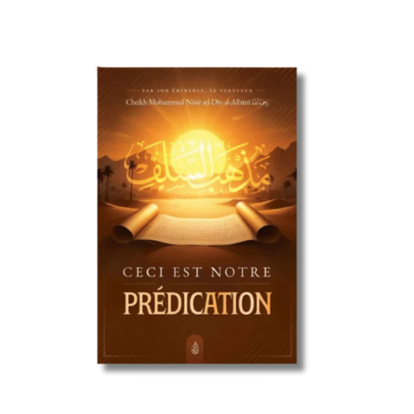 Ceci est notre prédication - Mohammed Nasir Din Al Albani