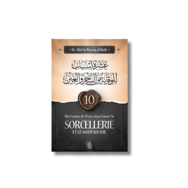 Dix Causes De Protection Contre La Sorcellerie Et Le Mauvais Œil - Ibn Badis