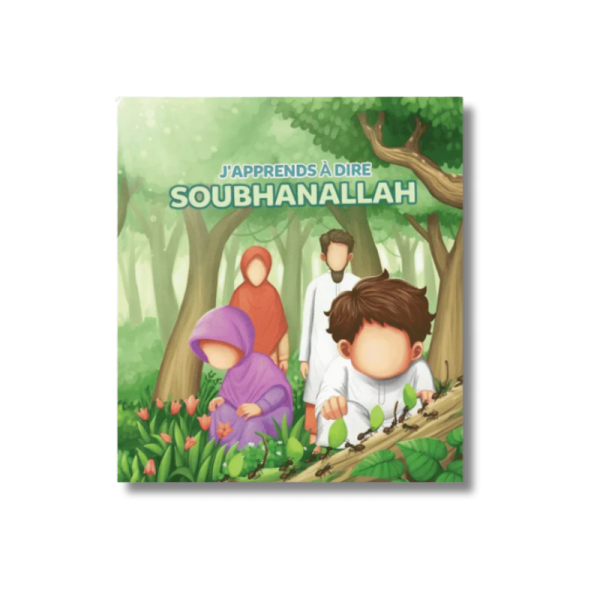 J'apprends à dire : SoubhanaLlah