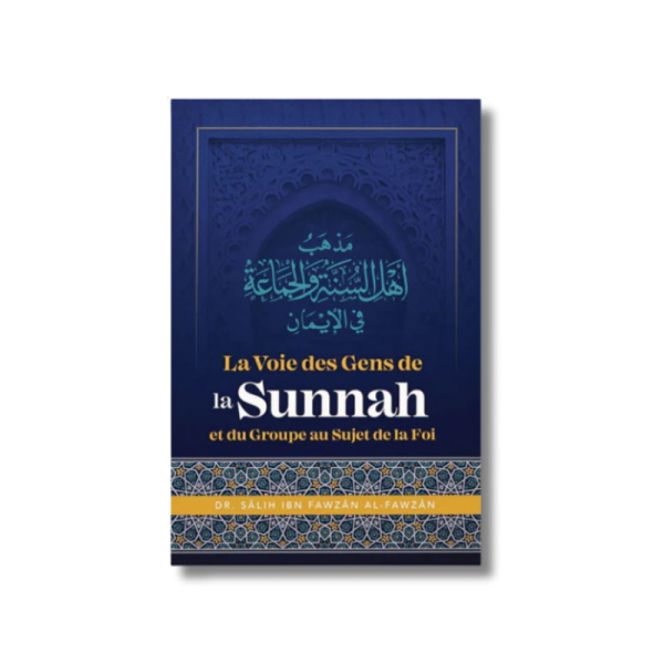 La Voie Des Gens De La Sunnah Et Du Groupe Au Sujet De La Foi - Ibn badis