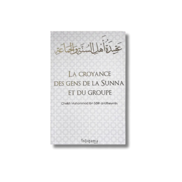 La croyance des gens de la Sunna et du groupe - cheikh al Utheymin - istiqama