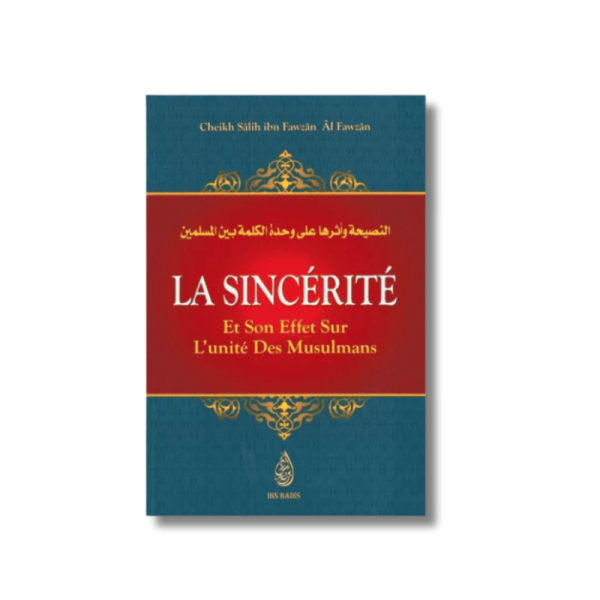 La sincérité et son effet sur l'unité des musulmans - Sheikh Salih Ibn Fawzan Al-Fawzan