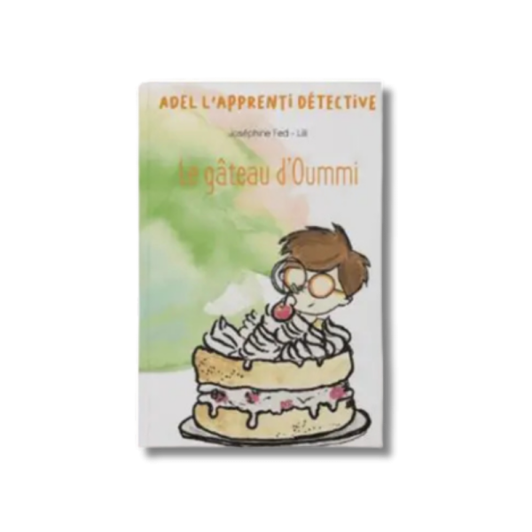 Le gâteau d'Oummi - Adel l'apprenti détective