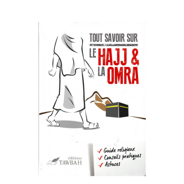 Tout savoir sur le HAJJ et la OMRA - Dr Nabil Aliouane - Édition TAWBAH