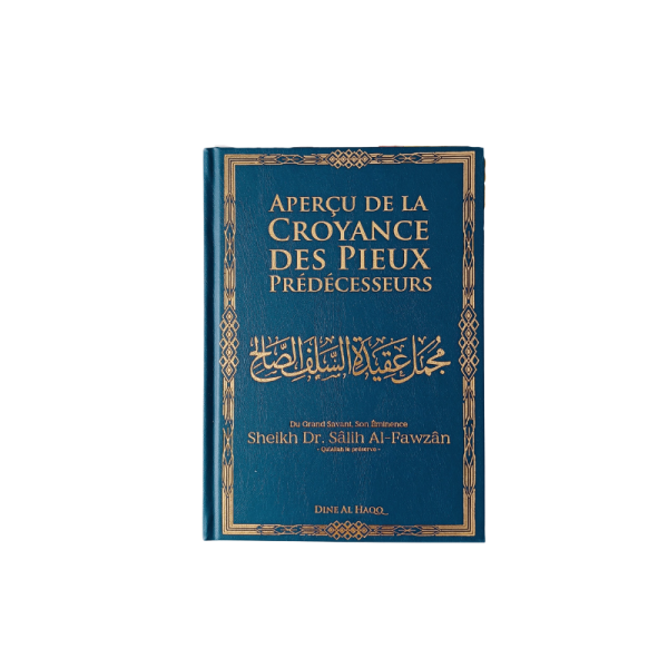 Aperçu de la croyance des pieux prédécesseurs - Dine al Haqq
