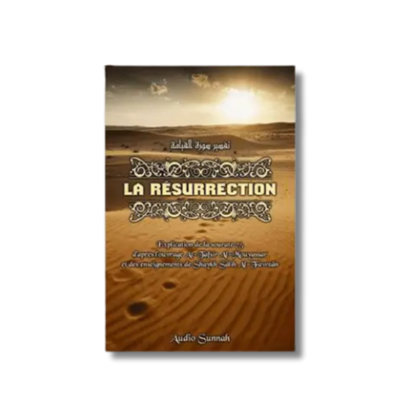La Résurrection – Éditions Audio Sunnah